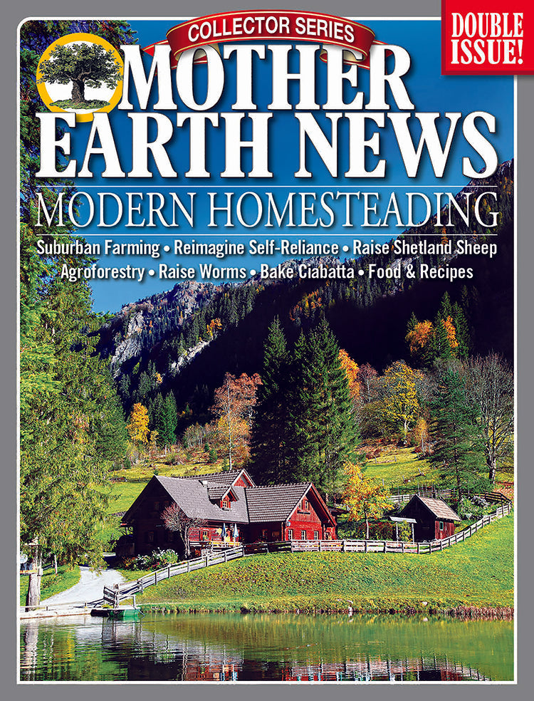 MOTHER EARTH NEWS COLLECTOR SERIES MODERN HOMESTEADING, 7TH EDITION