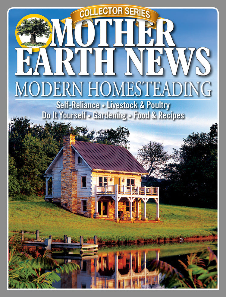 MOTHER EARTH NEWS COLLECTOR SERIES MODERN HOMESTEADING, 1. AUFLAGE